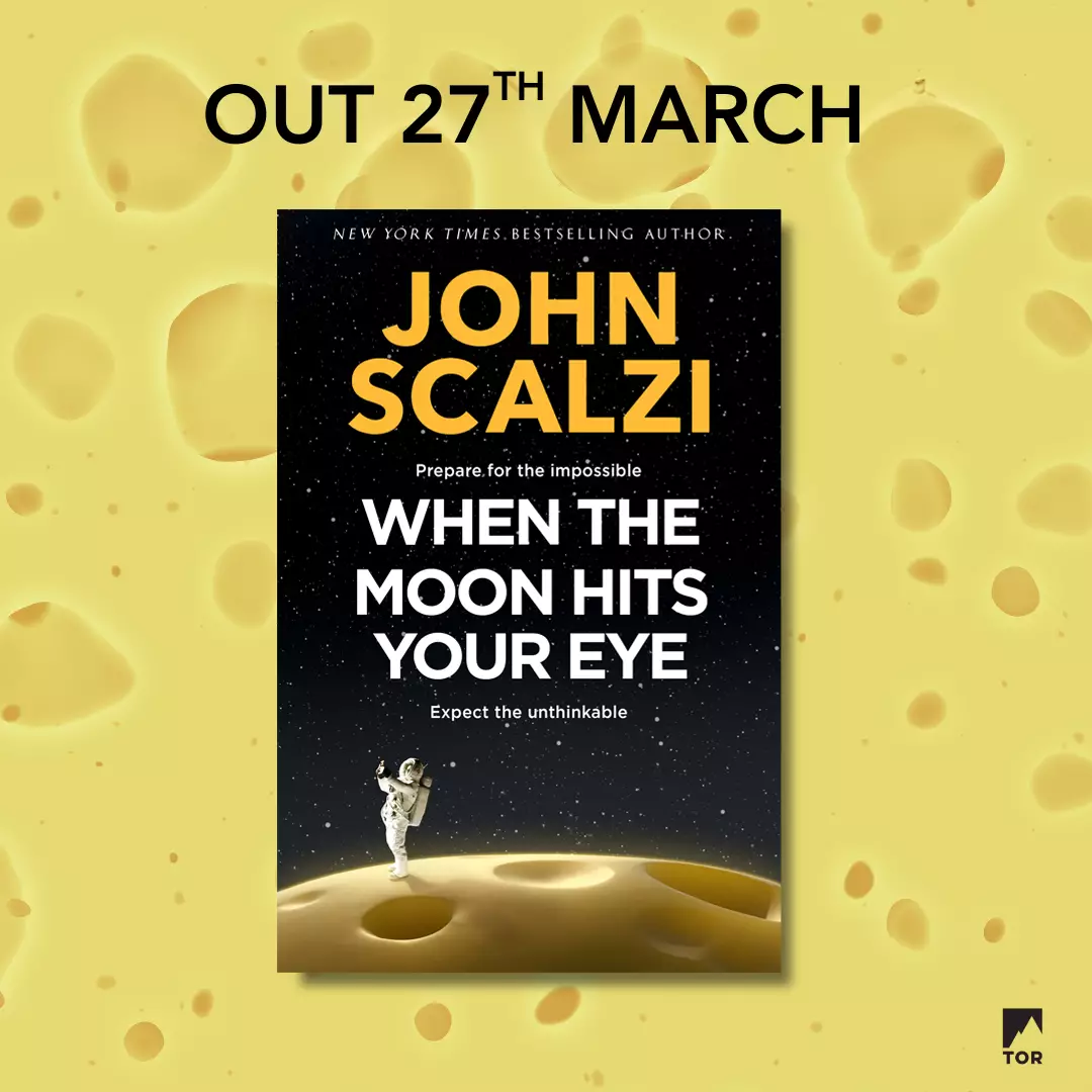 When Cosmic Humor Meets Reality: A Look at Scalzi’s “When the Moon Hits Your Eye”